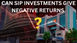 SIP, Systematic Investment Plan, Mutual Funds, SIP Returns, Negative Returns, Investment Risk, Short-term SIP Risks, Long-term Investment, निवेश, म्यूचुअल फंड, निवेश जोखिम, SIP नुकसान, लंबी अवधि निवेश