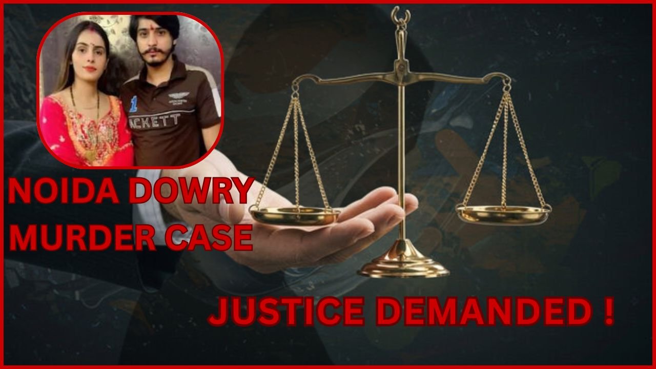 Noida Crime News, Dowry Death Case, Women Safety, Noida Police, Uttar Pradesh News, Indian Laws, Domestic Violence