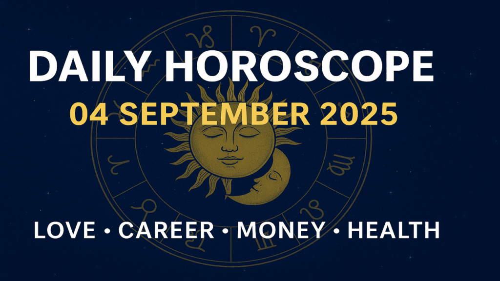 Daily Horoscope for September 4, 2025: Explore love, career, money, and health predictions. Learn how planetary alignments can guide your zodiac sign today.