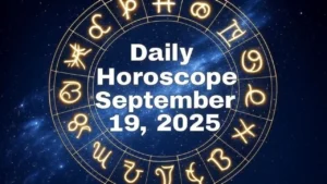 Daily Horoscope September 19 2025 Zodiac Predictions
