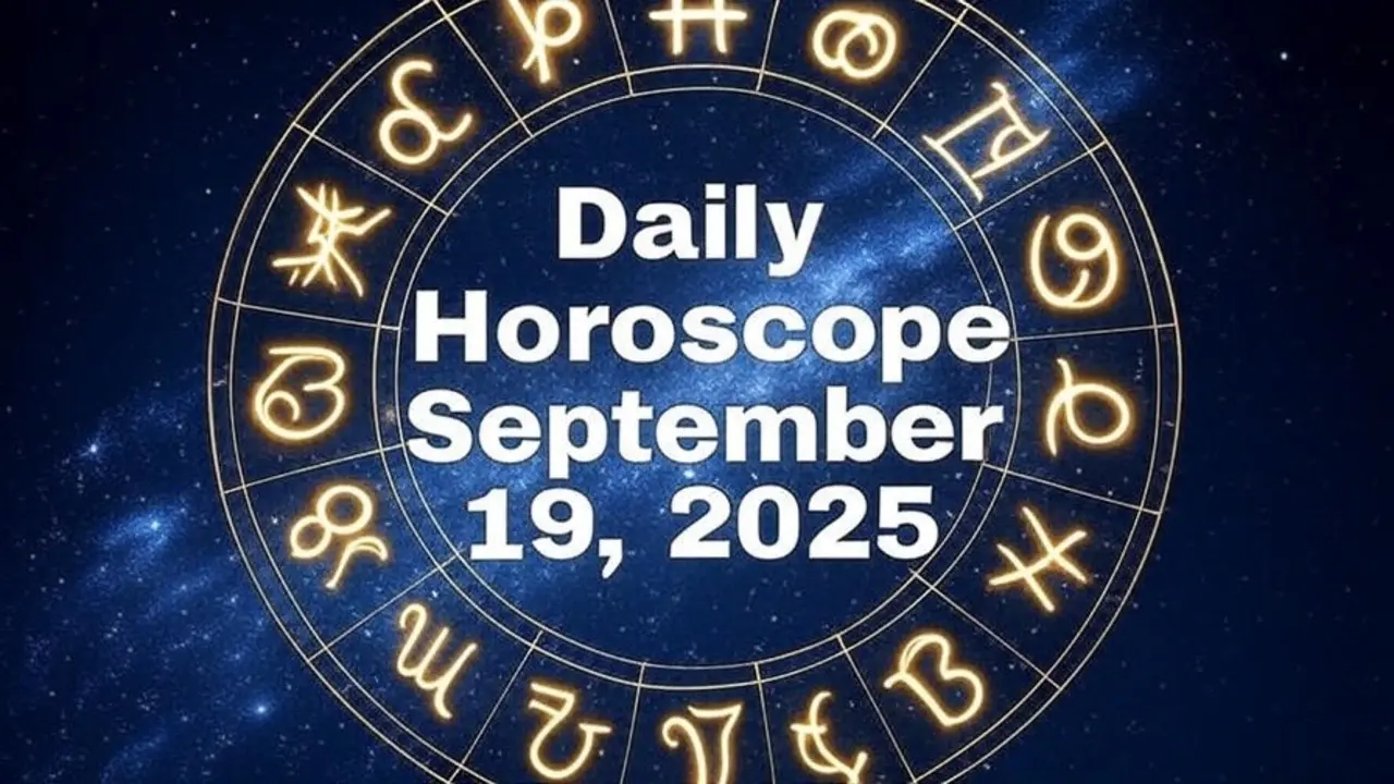 Daily Horoscope September 19 2025 Zodiac Predictions