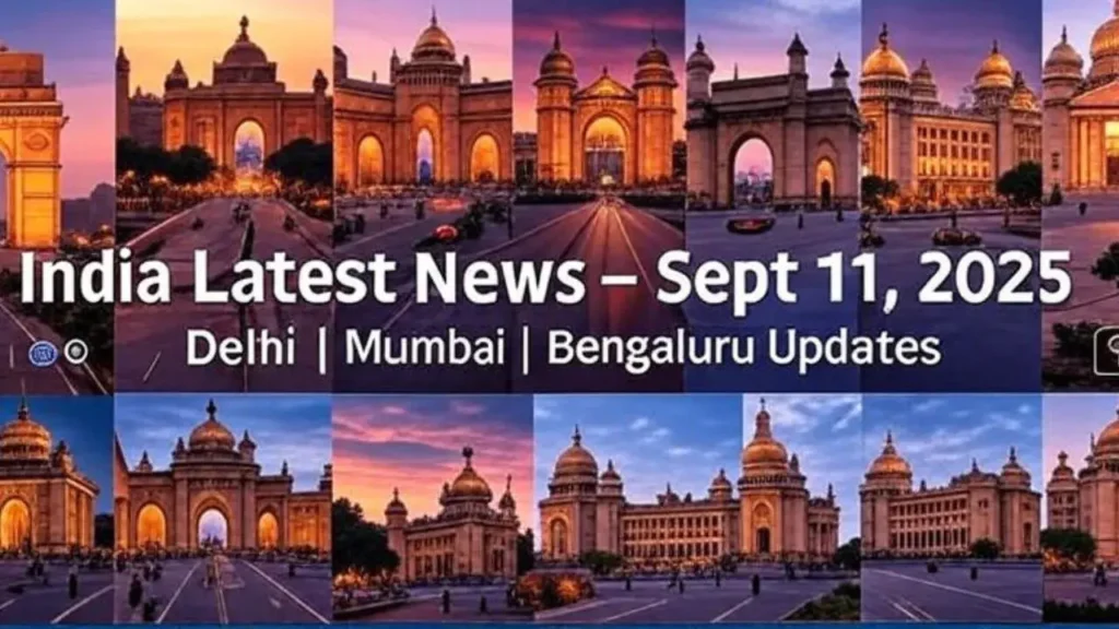 India latest news September 11 2025