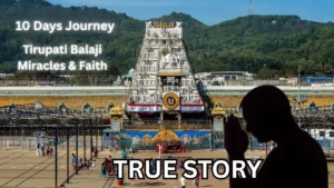 Tirupati Balaji Temple - 10 Days Journey of Miracles and Faith