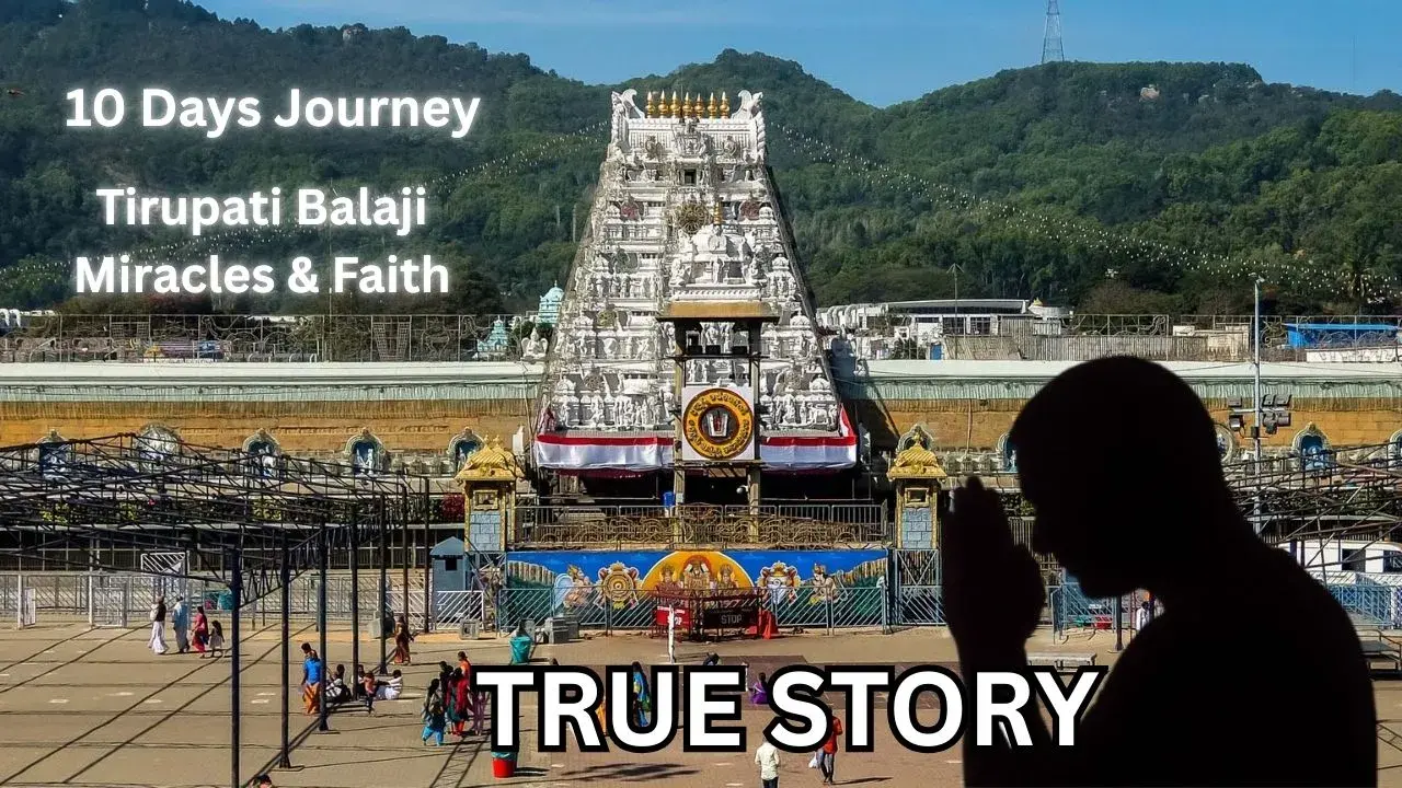 Tirupati Balaji Temple - 10 Days Journey of Miracles and Faith