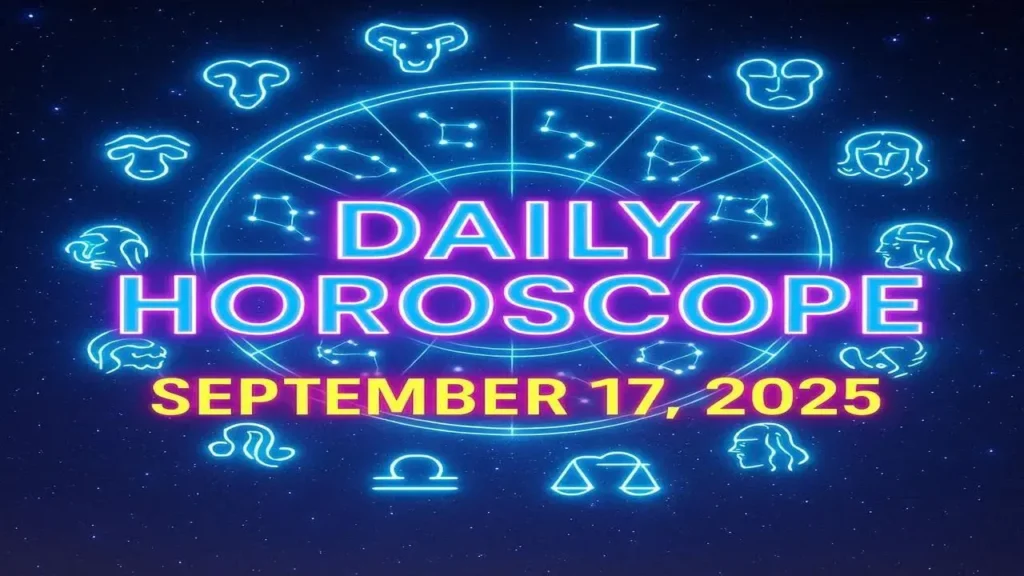 daily horoscope September 17 2025